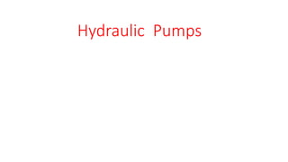 Hydraulic Pumps
 