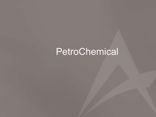 PetroChemical
 