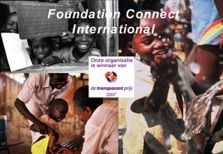 Foundation Connect
International
Stichting Connect International
Foundation Connect
International
 