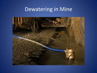 Dewatering in Mine