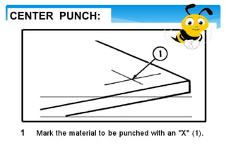 CENTER PUNCH:
 
