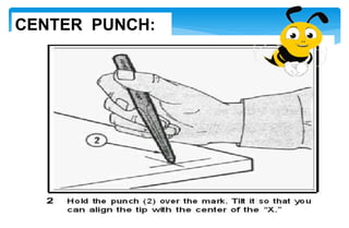 CENTER PUNCH:
 