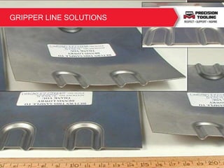 6
GRIPPER LINE SOLUTIONS
 