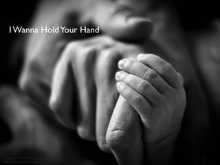 I Wanna Hold Your Hand




cc licensed ( BY ND ) ﬂickr photo by JuditK:
http://ﬂickr.com/photos/juditk/5655247429/
 