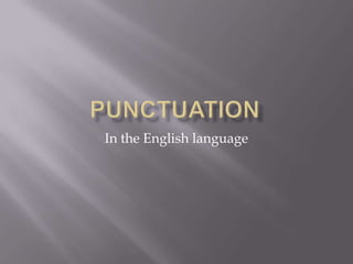 Punctuation In the English language 