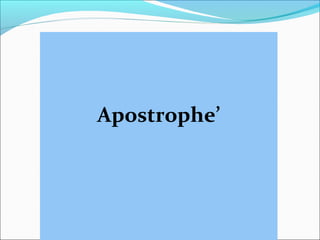 Apostrophe’
 