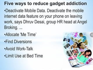 Gadget Addictions and its effect on humanity.pptx