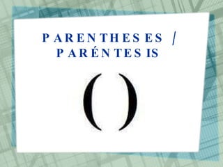 Parentises Punctuation in English and Spanish | PPT
