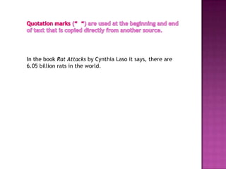 In the book Rat Attacks by Cynthia Laso it says, there are
6.05 billion rats in the world.
 