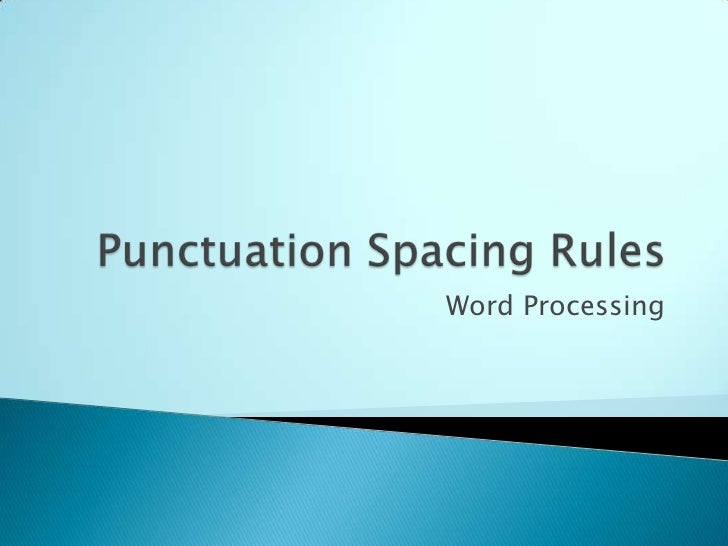 Punctuation spacing rules for Word Processing