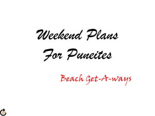 Weekend PlansFor Puneites Beach Get-A-ways 