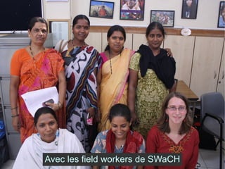 Avec les field workers de SWaCH 