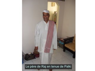 Le père de Raj en tenue de Palki 