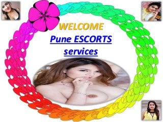 WELCOME
Pune ESCORTS
services
 