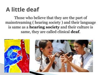 Inclusion in the context of Deaf Community presentation.pptx