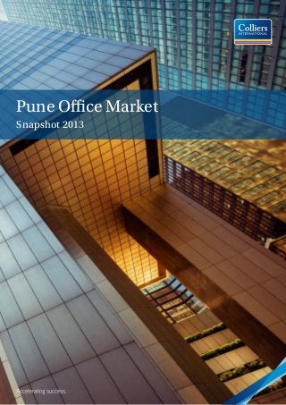 Pune Office Market
Snapshot 2013

 
