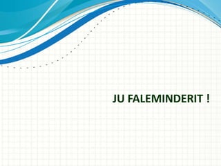 JU FALEMINDERIT !
 