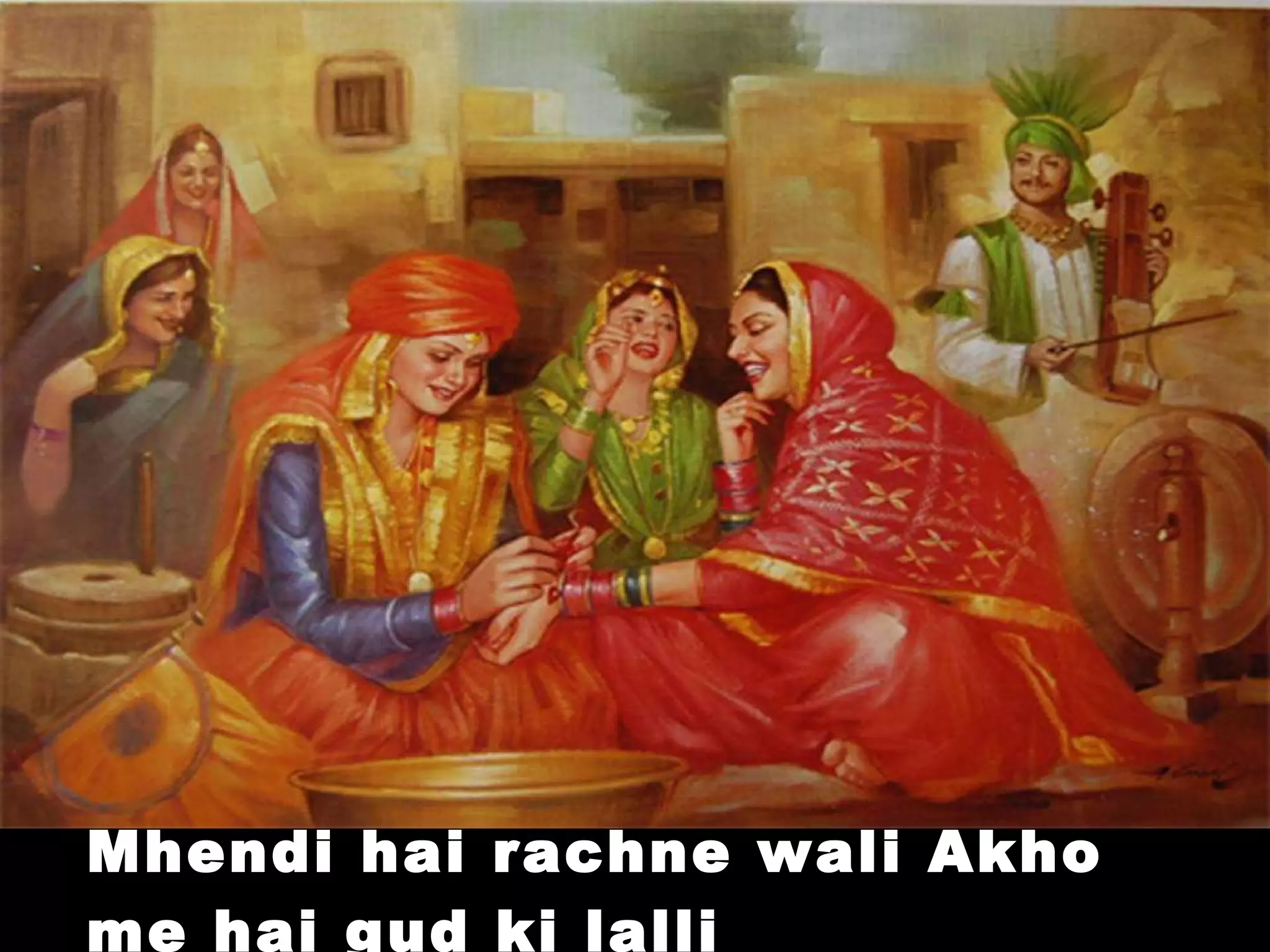 Mhendi hai rachne wali Akho me hai gud ki lalli