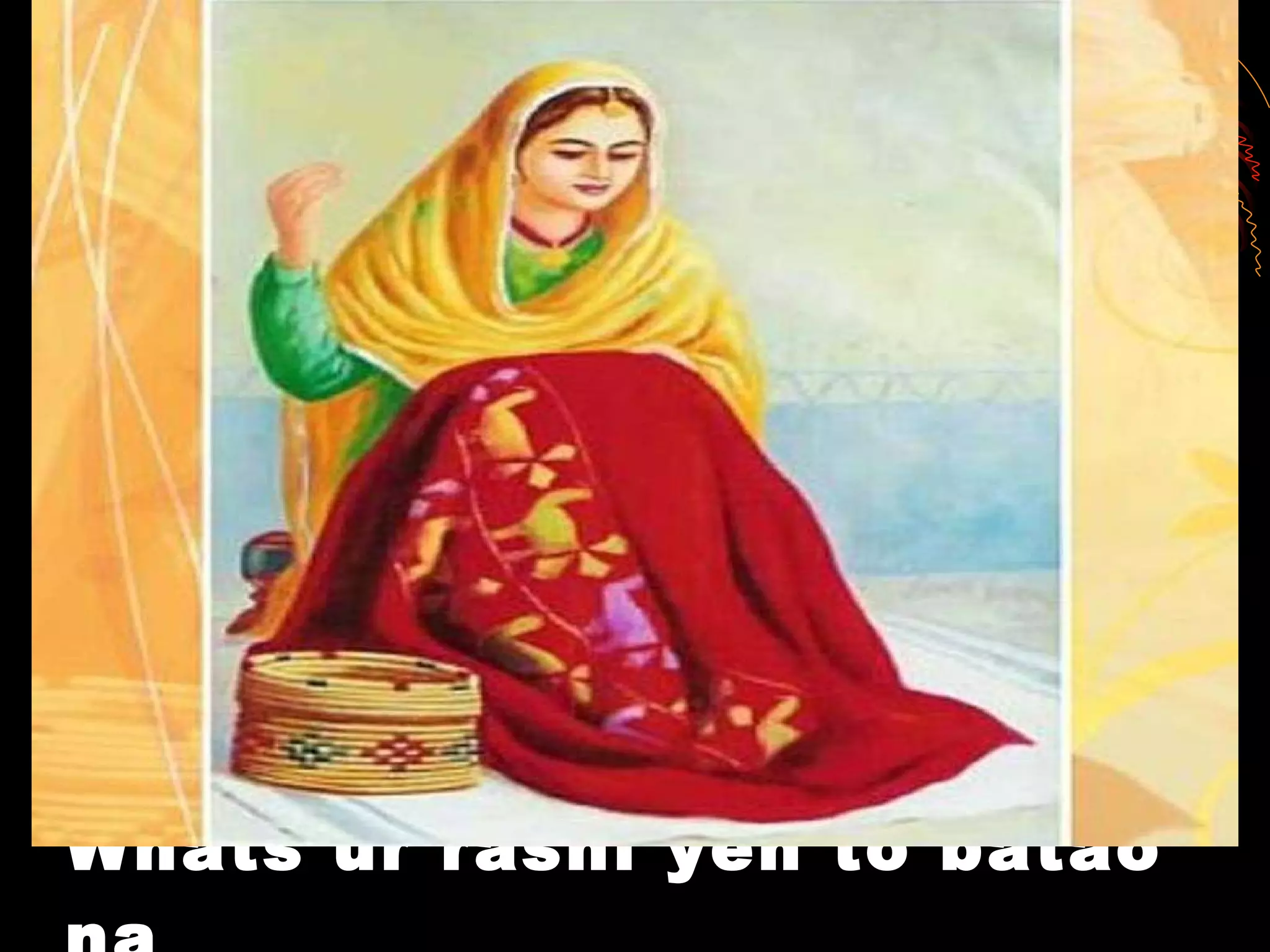 Whats ur rashi yeh to batao na