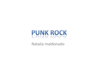 Natalia maldonado Punk rock 