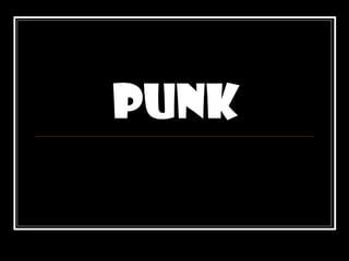 punk
 