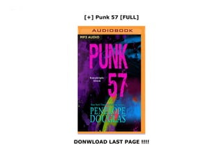 [+] Punk 57 [FULL]
DONWLOAD LAST PAGE !!!!
Downlaod Punk 57 (Penelope Douglas) Free Online
 