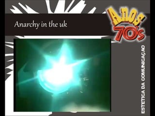 Anarchy in the uk
 
