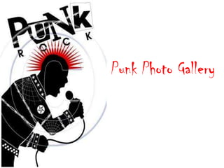 Punk Photo Gallery
 