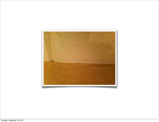 Sunday, February 13, 2011
 