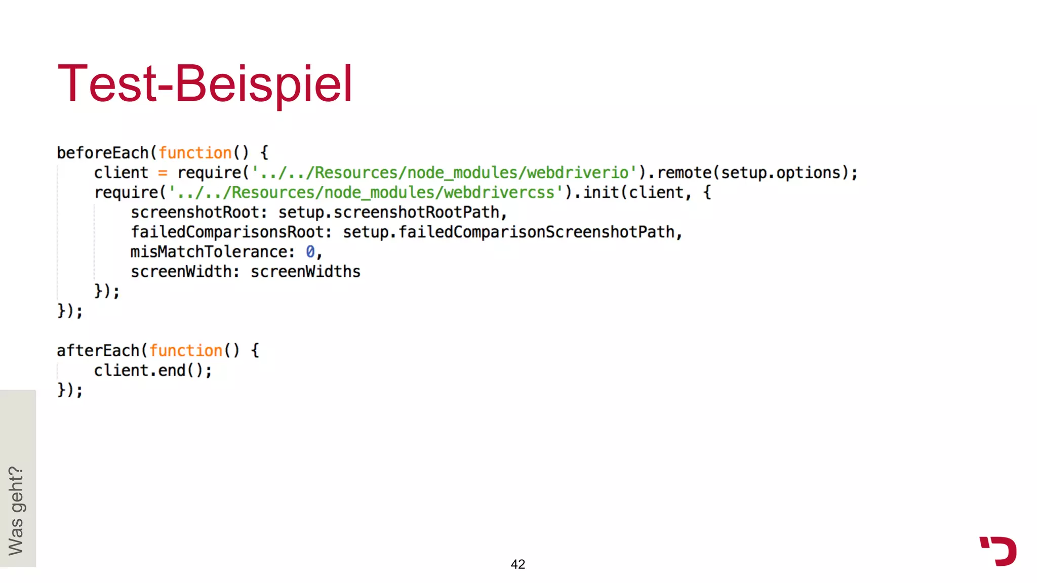Test-Beispiel
Wasgeht?
42
 