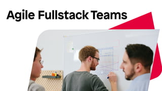 Agile FullstackTeams
 
