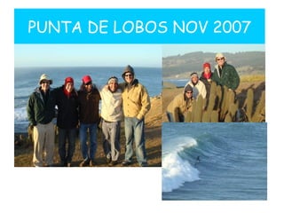 PUNTA DE LOBOS NOV 2007 