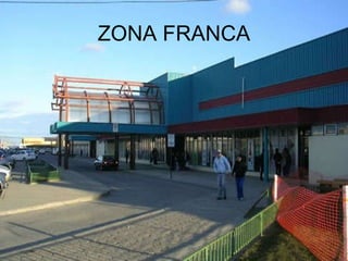 ZONA FRANCA 