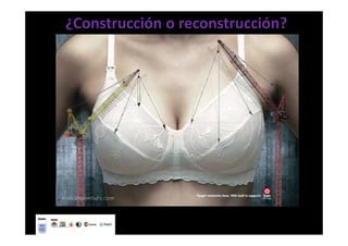 ¿Construcción o reconstrucción?
 