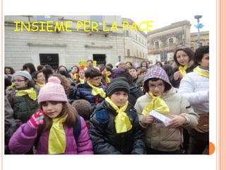 INSIEME PER LA PACE
 