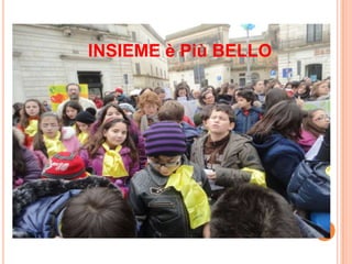 INSIEME è Più BELLO
 