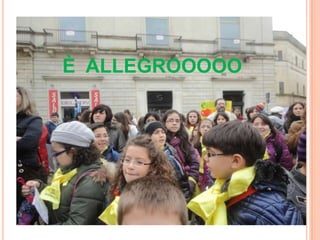 È ALLEGROOOOO
 
