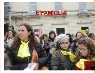 È FAMIGLIA
 
