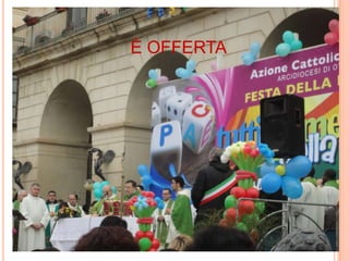 È OFFERTA
 