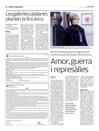 |
32 Cultura i Espectacles                                       |                                                                                                                                                                                               EL PUNT AVUI
                                                                                                                                                                                                                                              DIMECRES, 5 DE DESEMBRE DEL 2012




Les galeries catalanes
planten la fira Arco
Demanaven millors                                   jada de l’IVA del 15% al                              cionals de la fira des de feia
condicions                                          21%, els preus desorbitats                            anys. La presència catala-
                                                    dels estands i un munt de                             na en la pròxima fira, l’edi-
econòmiques, però                                   despeses més pel fet de no                            ció 32, serà minsa; només
no hi ha hagut acord                                viure a Madrid... el cost to-                         hi haurà tres galeries,
Redacció                                            tal se’ls disparava. I això                           ADN, Nogueras Blan-
BARCELONA                                           els ha fet prendre la dràsti-                         chard i Oriol.
                                                    ca decisió, sense prece-                                 En el comunicat, expli-
Vuit galeries d’art catala-                         dents, que ahir van anun-                             quen que han intentat ar-
nes han decidit no acudir a                         ciar en un comunicat.                                 ribar a un acord amb Ifema
la pròxima edició de la fira                           Les vuit galeries que no                           per aconseguir “ajustos
d’art contemporani Arco                             seran presents a Arco són                             econòmics que facilitessin
de Madrid, que se celebra-                          Àngels          Barcelona,                            la participació de les gale-
rà del 13 al 17 de febrer. El                       Estrany de la Mota, Polí-                             ries en uns temps tan difí-
motiu? Senzill: han estat                           grafa, Joan Prats, Projec-                            cils com els actuals”. Per
negociant amb Ifema, l’or-                          teSD, Raíña Lupa, Senda i                             evitar malentesos, les vuit
ganitzadora de l’esdeveni-                          Carles Taché. Totes de                                galeries asseguren que no
ment, unes millores eco-                            Barcelona, i també totes                              buscaven acords indivi-                                        La barcelonina Núria Pradas té una llarga trajectòria com a autora de literatura infantil i
nòmiques que, finalment,                            de molt pes en el sector. La                          duals sinó un benefici “per                                    juvenil, fins i tot fa 7 anys, que va deixar la docència per dedicar-se només a escriure ■ QUIM PUIG
no els han acceptat. La pu-                         majoria, a més, incondi-                              a la resta d’expositors”. ■

                                                                                                                                                                         Núria Pradas guanya el segon premi
           Ajuntament de Sant Esteve Sesrovires
                                                                                                                                          859744-1066174®
                                                                                                                                                                         Carlemany per al foment de la lectura
                                                                          EDICTE




                                                                                                                                                                         Amor, guerra
 La Corporació Municipal en Ple, en sessió ordinària de data 21 de novembre de 2012, adoptà, per la majoria que requereix la Llei, sobre l’aprovació
 inicial del conveni de formalització de la prestació del servei de gestió de residus al nucli de La Beguda Alta, en el terme municipal de Sant Esteve
 Sesrovires, per part de l’ajuntament de Masquefa, mitjançant el concessionari que presta el servei a tot el municipi de Masquefa, entre altres, el se-
 güent acord:
 “Primer.- Aprovar inicialment el conveni de formalització de la prestació del servei de gestió de residus al nucli de La Beguda Alta, en el terme muni-
 cipal de Sant Esteve Sesrovires, per part de l’ajuntament de Masquefa, mitjançant el concessionari que presta el servei a tot el municipi de Masquefa.
 Segon.- Exposar al públic l’acord d’aprovació inicial, per un termini d’1 mes, mitjançant la publicació del corresponent edicte al Butlletí Ofi-
 cial de la Província de Barcelona (BOPB), al Diari Oficial de la Generalitat de Catalunya (DOGC), al Diari “EL PUNT AVUI” i al tauler d’a-




                                                                                                                                                                         i represàlies
 nuncis de l’Ajuntament, als efectes de poder presentar -dins d’aquest termini- les al·legacions o reclamacions que es creguin oportunes
 per part de qualsevol persona interessada, així com per poder consultar presencialment l’expedient en qüestió.
 Lloc: Ajuntament de Sant Esteve Sesrovires. Carrer Major, 8-10. Departament de Secretaria General.
 Horari: De 8:30 a 14:30 hores
 Tercer.- Donar publicitat del present acord i del contingut íntegre del conveni a la pàgina web municipal http://xarxases.cat, als efectes de
 consulta telemàtica.
 Quart.- S’estableix que en el supòsit que no es presentin al·legacions, l’acord inicial esdevindrà automàticament definitiu sense necessitat
 d’ulterior acord exprés.
 Cinquè.- Facultar l’alcalde president per a la signatura del present conveni, així com de tota aquella documentació que sigui necessària.
 Sisè.- Notificar el present acord i còpia del conveni a la Direcció General d’Administració Local del Departament de Governació de la Generalitat de
 Catalunya, per al seu coneixement i efectes oportuns.”
                                                                                                                                                                         Lluís Llort                        tuns”, explica Pradas, i hi           Núria Pradas, filòloga
 El termini d’informació pública començarà a comptar a partir de l’endemà de la darrera publicació als diaris esmentats.                                                                                    afegeix els motius de fons         de formació que també ha
 Sant Esteve Sesrovires, 22 de novembre de 2012                                                                                                                          BARCELONA
 El secretari,                                     Vist i plau                                                                                                                                              que l’han impulsat a es-           escrit teatre, llibres de
 Ricard Rosich i Palet                             L’alcalde, Enric Carbonell i Jorba                                                                                    El premi Carlemany, con-           criure aquesta història:           viatges i assaig, va ser
                                                                                                                                                                         vocat pel govern d’Andor-          “Les darreres obres en què         mestre fins fa uns set
                                                                                                                                                                         ra i el Grup 62, a través de       he treballat, com aquesta,         anys. “Les dues feines són
                                                                                                                                                                         les editorials Columna i           van dirigides a un públic          molt exigents i vaig deci-
                                                                                                                                                       859744-1066175®




          Ajuntament de Sant Esteve Sesrovires
          Serveis Interns                                                                                                                                                Proa (que s’alternen la pu-        no definit, no crec que si-        dir dedicar-me en exclusi-
          Secretaria - Intervenció                                                                                                                                       blicació) i també de la Fun-       gui només juvenil; no sóc          va a escriure.”
                                                                      EDICTE                                                                                             dació Enciclopèdia Catala-         una historiadora experta,
 La Corporació Municipal en Ple, en sessió ordinària de data 21 de novembre de 2012, adoptà, per la majoria que requereix la Llei,                                       na, va canviar de format           però m’interessava molt            Alguns canvis
 sobre l’aprovació inicial de la supressió del “Registre Municipal d’Unions Civils” i la derogació de la normativa reguladora d’aquest,
 entre altres, el següent acord:
                                                                                                                                                                         l’any passat i queda cir-          mostrar les represàlies            Montserrat Planelles, del
 “Primer.-Aprovar inicialment la supressió del “Registre Municipal d’Unions Civils”, el qual només romandrà, únicament, actiu per                                        cumscrit al gènere juvenil.        que patien les dones fran-         Ministeri de Cultura del
 tramitar sol·licituds de certificats de l’històric obrant en el registre i per tramitar la baixa de les unions civils inscrites a instància de                             La guanyadora de la se-         ceses que cometien l’error         govern d’Andorra, va co-
 qualsevol dels membres de la parella.                                                                                                                                   gona convocatòria ha es-           d’enamorar-se d’un soldat          mentar que, tot i tenir un
 Segon.-Aprovar inicialment la derogació del “Reglament Regulador del Funcionament del Registre Municipal d’Unions Civils”.                                              tat Núria Pradas (Barcelo-         alemany; no sempre era             nom diferent, “el premi
 Tercer.-Sotmetre aquests acords al tràmit d’informació pública pel termini de trenta dies hàbils, a fi que s’hi puguin presentar al·le-
 gacions, reclamacions o suggeriments, mitjançant la inserció dels anuncis corresponents al Butlletí Oficial de la Província de Bar-
                                                                                                                                                                         na, 1954), una autora de-          col·laboracionisme, en el          manté vigents la resta de
 celona (BOPB), al Diari Oficial de la Generalitat de Catalunya (DOGC), al diari «El Punt Avui» i al tauler d’edictes de l’Ajuntament.                                   dicada, sobretot, al gènere        cas de la meva protagonis-         conceptes”. La dotació
 El termini d’informació pública començarà a comptar des de l’endemà de la darrera de les publicacions oficials suara esmentades.                                        infantil i juvenil que, des        ta és sentiment pur.”              s’ha reduït a 10.000 euros,
 Així com també donar publicitat del present acord a la pàgina web municipal www.sesrovires.cat.                                                                         del seu debut, el 1995,                                               això sí, i ara un jurat d’ex-
 Tercer.-Disposar que, si no s’hi formula cap al·legació, reclamació o suggeriment durant el termini d’informació pública, s’entendrà                                    amb Sol d’hivern, ha pu-           La tria final                      perts tria tres finalistes
 aprovada definitivament la derogació del “Reglament Regulador del Funcionament del Registre Municipal d’Unions Civils” i la su-
                                                                                                                                                                         blicat a la majoria d’edito-                                          d’entre els quals surt el
 pressió del propi “Registre Municipal d’Unions Civils” sense necessitat de nou acord exprés.
 Un cop aprovada definitivament la derogació del “Reglament” i la supressió del propi “Registre Municipal d’Unions Civils”, es publi-                                    rials catalanes un total de        del guanyador                      guanyador, elegits per un
 carà de la forma següent:
 a)Al tauler d’Edictes i al Butlletí Oficial de la Província de Barcelona (BOPB): el text dels acords plenaris adoptats amb el “Regla-
                                                                                                                                                                         37 obres, comptant-hi la
                                                                                                                                                                         guanyadora, Sota el ma-
                                                                                                                                                                                                            la fa un jurat                     segon jurat format per
                                                                                                                                                                                                                                               nou joves de 14 a 16 anys.
 ment” íntegre derogat.
 b)Al Diari Oficial de la Generalitat de Catalunya (DOGC): la referència del BOP on s’hagi fet la publicació municipal anteriorment
                                                                                                                                                                         teix cel, que Columna pu-          format per nou                        Ester Pujol, directora
 esmentada.
                                                                                                                                                                         blicarà el març vinent.            joves d’entre                      editorial del Grup 62, es va
 Quart.-De conformitat amb l’article 66 apartat 1 del Decret 179/1995, de 13 de juny, pel qual s’aprova el Reglament d’obres, activi-                                       L’obra està ambientada                                             alegrar que els originals
 tats i serveis dels ens locals, la present derogació del “Reglament regulador del Funcionament del Registre Municipal d’Unions Ci-                                      el 1941, en un petit poble         14 i 16 anys                       presentats siguin nou,
 vils” i la supressió del propi “Registre Municipal d’Unions Civils” entraran en vigència quant a la seva derogació des del moment                                       de la Baixa Normandia, i                                              cinc més que en la primera
 en què es publiqui el text íntegre del dit “Reglament” derogat, al Butlletí Oficial de la Província de Barcelona (BOPB), i hagi trans-
                                                                                                                                                                         tracta de l’enamorament                                               convocatòria, i tot fa pen-
 corregut el termini de 15 dies hàbils previst a l’article 65.2 de la Llei 7/1985, de 2 d’abril, Reguladora de les Bases del Règim Lo-
 cal, modificada parcialment per la Llei 57/2003, de 16 de desembre, de mesures per a la modernització del Govern Local.2                                                entre la jove Claire i en                                             sar que la xifra anirà aug-
                                                                                                                                                                         Geert, un soldat de l’exèr-                                           mentant. Per Berta Bru-
 Sant Esteve Sesrovires, 22 de novembre de 2012                                                                                                                          cit nazi. Un amor social-                                             na, editora de Columna,
 El secretari,                                                                                                   Vist i plau                                             ment conflictiu.                                                      “el fet que el jurat final si-
                                                                                                                 L’alcalde,                                                 “S’enamoren en el mo-                                              gui format per joves, ator-
 Ricard Rosich i Palet                                                                                           Enric Carbonell i Jorba                                 ment i el lloc menys opor-                                            ga més valor al premi”. ■
 