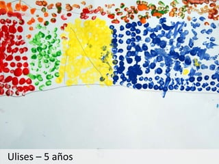 Ulises – 5 años
 