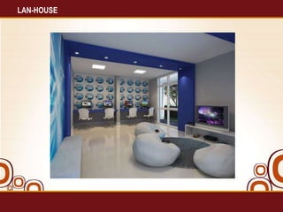 LAN-HOUSE

 