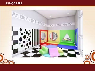 ESPAÇO BEBÊ

 