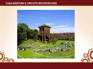 CASA AVENTURA E CIRCUITO BICICROSS KIDS

 