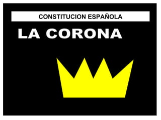 CONSTITUCION ESPAÑOLA
 