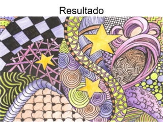 Resultado
 