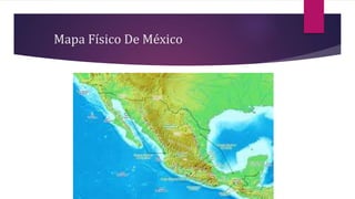 Mapa Físico De México
 