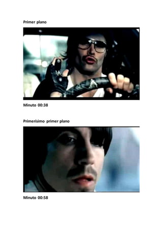 Primer plano
Minuto 00:38
Primerísimo primer plano
Minuto 00:58
 