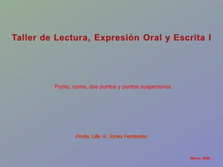 Marzo, 2009. Punto, coma, dos puntos y puntos suspensivos 