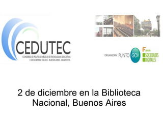 2 de diciembre en la Biblioteca
   Nacional, Buenos Aires
 